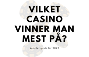 Vilket casino vinner man mest på